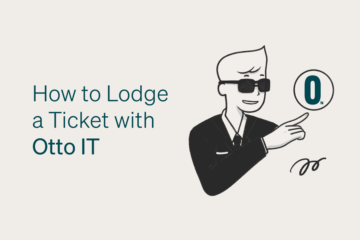 , How to Lodge a Ticket with Otto IT