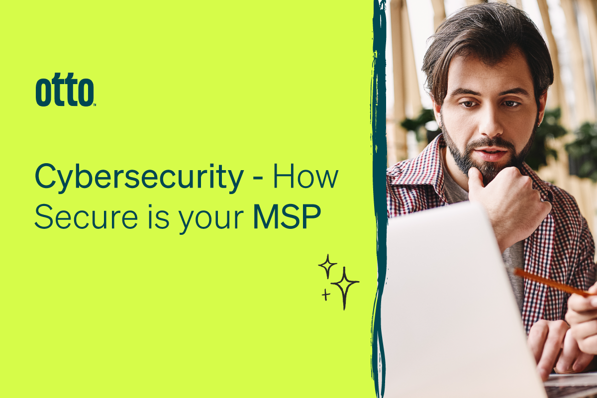 Cybersecurity How Secure Is Your Msp