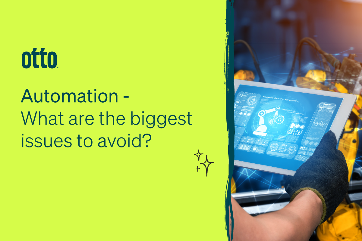 , Automation &#8211; What are the Biggest Issues to Avoid?