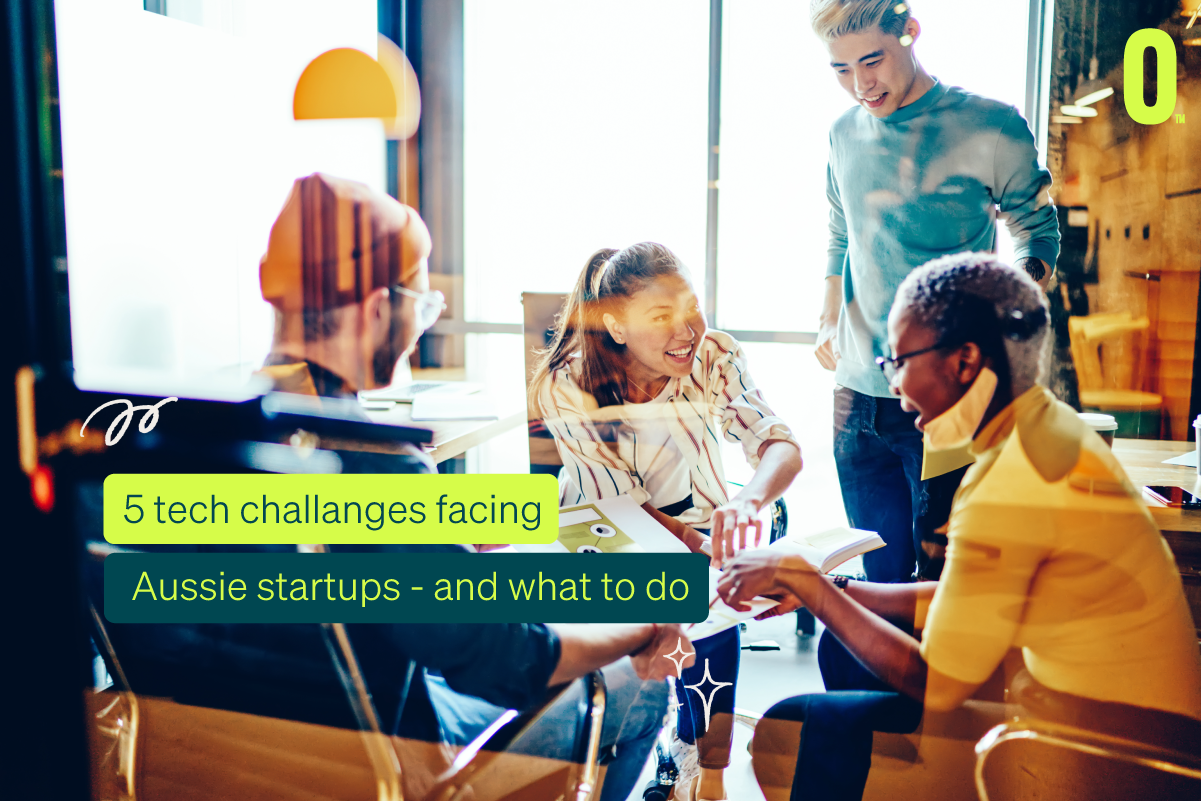 , 5 tech challenges facing Aussie start-ups – And what to do
