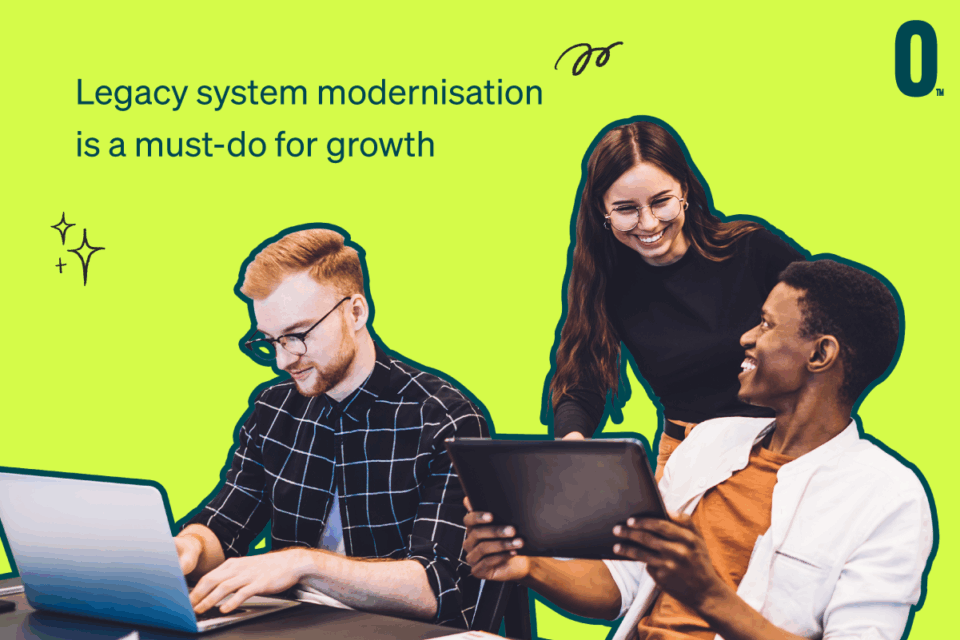 Legacy System Modernisation Is A Must Do For Growth