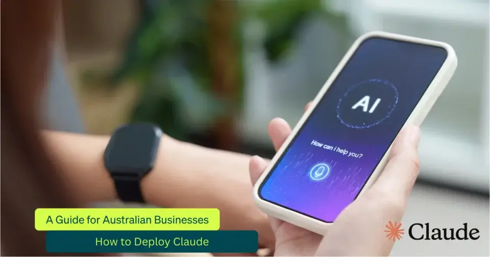 Claude AI Deployment Australian Businesses